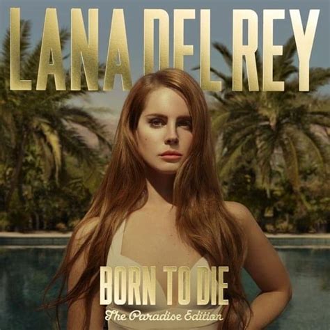 born to die übersetzung|BORN TO DIE: deutsche Übersetzung von Lana Del Rey